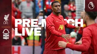 Pre-Match Live: Liverpool vs Nottingham Forest | Premier League matchday at Anfield