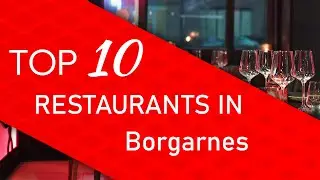 Top 10 best Restaurants in Borgarnes, Iceland