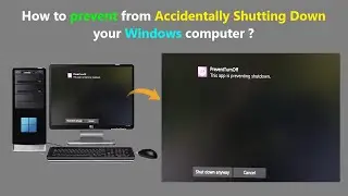 How to prevent from Accidentally Shutting Down your Windows computer ?