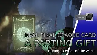 Final Opaque Card - A Parting Gift  - Altars of Summoning Location [Destiny 2]