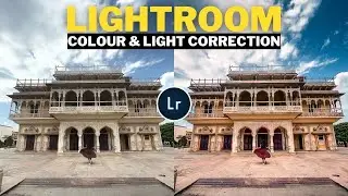 COLOUR and LIGHT correction using Adobe Lightroom Mobile 2023 | Android | iOS