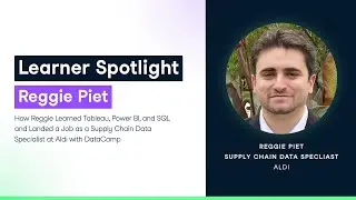 How I Learned Tableau and SQL and Landed a Job as a Supply Chain Data Specialist with DataCamp