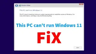 How to fix This PC cant run Windows 11