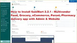 How to install  6amMart 2.2 - Multivendor Food, Grocery, eCommerce,  Pharmacy  Admin & Website