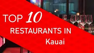 Top 10 best Restaurants in Kauai, Hawaii