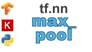 106: max pool | TensorFlow | Tutorial