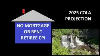 2025 COLA Projection and Low Housing Cost Retiree CPI