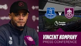 Vincent Kompanys Everton Pre Match Press Conference | PREVIEW | Everton v Burnley