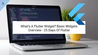 What's A Flutter Widget? Basic Widgets Overview - 25 Days Of Flutter