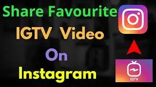 How to Share IGTV Video to Instagram Feed for Android/Ios