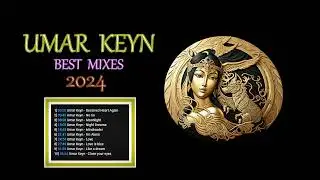 Best Mixes (Umar Keyn), (2024).