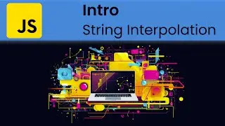 JavaScript - Intro: String Interpolation