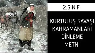 2.Sınıf Türkçe Kurtuluş Savaşı Kahramanları Dinleme Metni MEB YAYINLARI