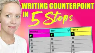 Writing Counterpoint In 5 Steps • Music Theory For Production & Songwriting