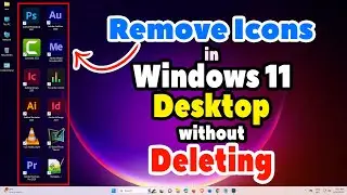 How to Remove Icon or Shortcut from Windows 11 Desktop without Deleting