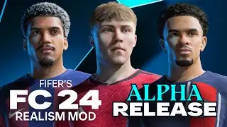 FIFER's FC24 REALISM MOD ALPHA REVEAL!