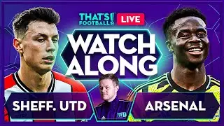 SHEFFIELD UTD vs ARSENAL LIVE with Mark Goldbridge