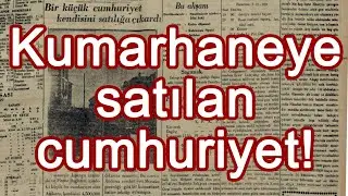 Kumarhaneye satılan cumhuriyet!