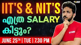 SALARY PACKAGES OF IITS AND NITS | ON JUNE 25TH TUESDAY @ 7:30 PM |  PLUS ONE EXAM WINNER