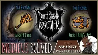 Completing the Metheus Puzzle (feat. Swanky Psammead) | Dont Starve Together