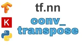 96: conv transpose | TensorFlow | Tutorial