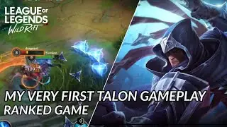 TALON VERY FIRST GAMEPLAY RANKED GAME | WILD RIFT