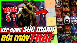 FNAF: Xếp Hạng Sức Mạnh Toàn Bộ Rối Máy Animatronic - Tier List | meGAME