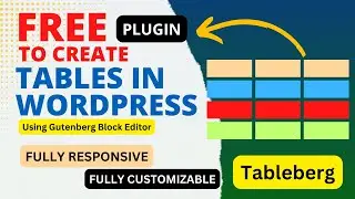 Free Plugin To Create a Table in WordPress Using Gutenberg Block Editor | Tableberg Tutorial