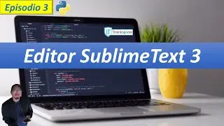 03 Python Instalacion de Editor Sublime Text 3