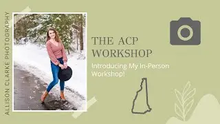 ACP WORKSHOP: Introducing My In-Person Workshop!