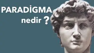 PARADİGMA NEDİR ? Felsefe Terimleri