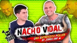 Nacho Vidal LO CUENTA TODO (sin C*NSURA) | Entrevista Poller©