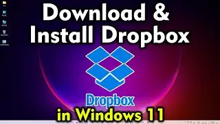 How to Download & Install Dropbox in Windows 11