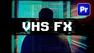 How to Make VHS Effect in Premiere Pro