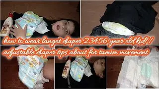 how to wear langot diaper 23456 year old kid//adjustable diaper tips about for tamim movement