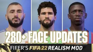 280+ FACE UPDATES | FIFER's FIFA 22 REALISM MOD REVEALS