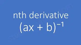 nth derivative (ax  + b)⁻¹