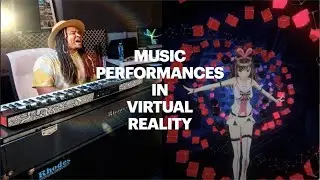 Music Performances in VR Test Results (mid-2021)