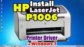 How to Download & Install HP LaserJet P1006 Printer Driver in Windows 7 PC or Laptop