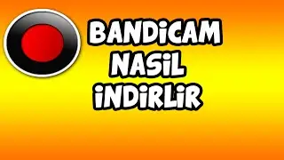 BANDİCAM NASIL İNDİRİLİR