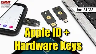 Apple ID, Now With Hardware Keys! - ThreatWire