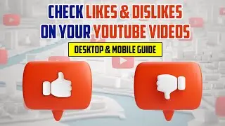 Track Your Video LIKES & DISLIKES on YouTube Analytics (Desktop & Mobile Guide)