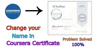 How to change Name in Coursera certificate | Problem Solved