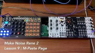 Make Noise René 2 Tutorial Lesson Nine: M-Paste Page