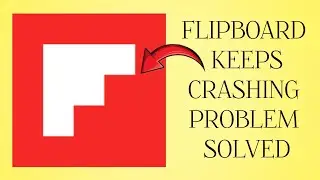 How To Solve Flipboard App Keeps Crashing Problem|| Rsha26 Solutions