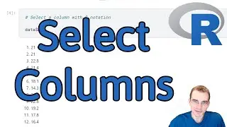 How to Select a Column in R