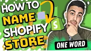 How To Name Your Shopify Store - One Word Shop Name (With Examples)