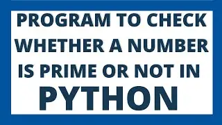 Python program to check whether the given number is prime or not