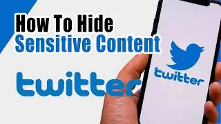 How To Hide Sensitive Content On Twitter