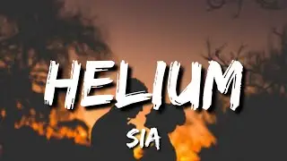 Sia - Helium (Lyrics) 